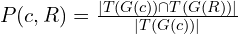 P(c, R) = \frac{|T(G(c)) \cap T(G(R))|}{|T(G(c))|}